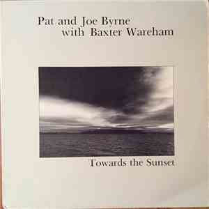 Pat And Joe Byrne With Baxter Wareham - Towards The Sunset