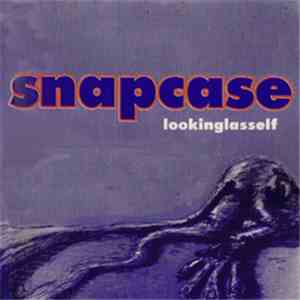 Snapcase - Lookinglasself