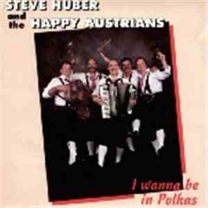 Steve Huber  - I Wanna Be In Polkas