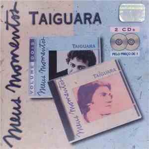 Taiguara - Meus Momentos Volume 1 & 2
