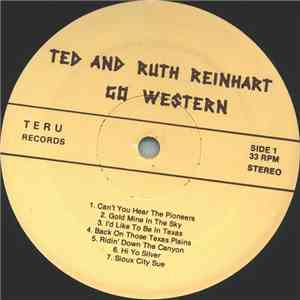 Ted And Ruth Reinhart - Ted And Ruth Reinhart Go Western