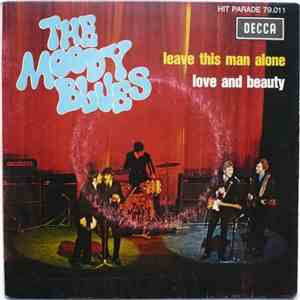 The Moody Blues - Leave This Man Alone / Love And Beauty