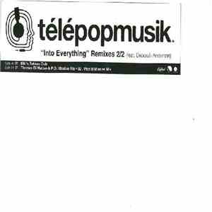 Télépopmusik - Into Everything Remixes 2/2