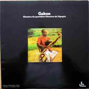 Various - Gabon Chantres Du Quotidien / Chantres De L'Epopée