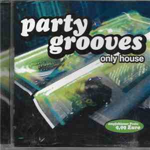 Various - Partygrooves Only House