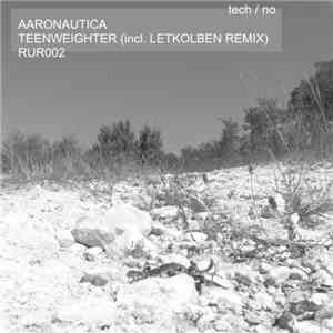AARONAUTICA - Teenweighter (incl. LetKolben Remix)