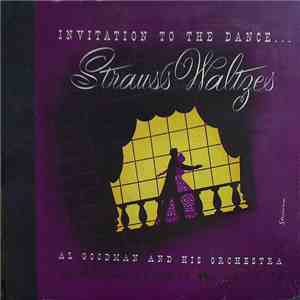 Al Goodman And His Orchestra - Invitation To The Dance ... Strauss Waltzes