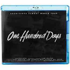Architects  - One Hundred Days (The Story Of Architects Almost World Tour)