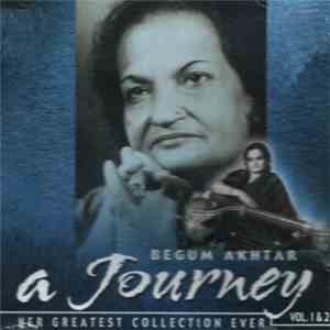 Begum Akhtar - A Journey Vol. 1 & 2