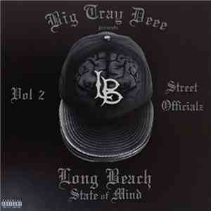 Big Tray Deee - Long Beach State Of Mind Vol 2 Street Officialz