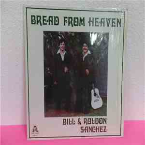 Bill & Roldon Sanchez - Bread From Heaven