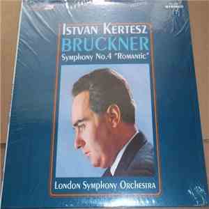 Bruckner - London Symphony Orchestra, Istvan Kertesz - Symphony No.4 In E-F ...