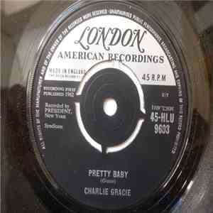 Charlie Gracie - Pretty Baby / Night & Day, U.S.A.
