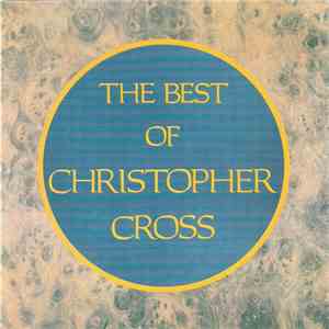 Christopher Cross - The Best Of Christopher Cross