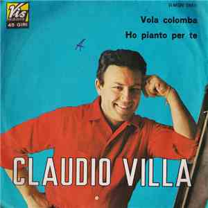 Claudio Villa - Vola Colomba / Ho Pianto Per Te