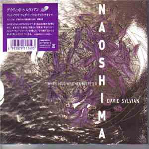 David Sylvian - When Loud Weather Buffeted Naoshima