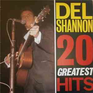 Del Shannon - 20 Greatest Hits