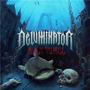 Deluminator - Built To Kill