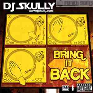DJ Skully - Bring It Back