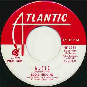 Eddie Higgins - Alfie / You Don't Have To Say You Love Me