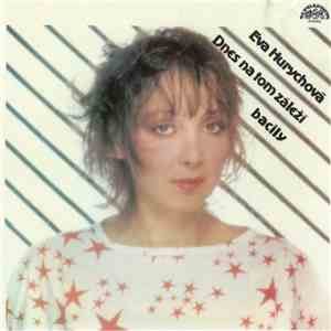 Eva Hurychová - Dnes Na Tom Záleží (Pův. LP + Bonusy)