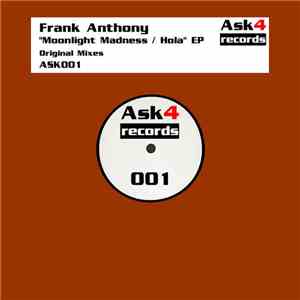 Frank Anthony - Moonlight Madness / Hola EP
