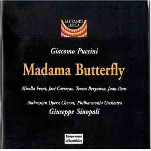 Giacomo Puccini, Giuseppe Sinopoli, Mirella Freni, José Carreras, Teresa Be ...