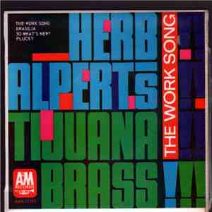 Herb Alpert & The Tijuana Brass - The Work Song