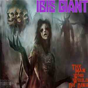 Ibis Giant - The Man Who Would Be King