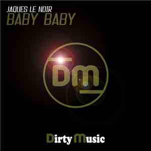 Jaques Le Noir - Baby Baby