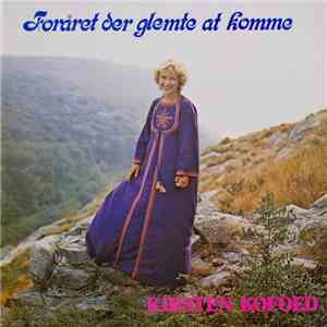Kirsten Kofoed - Foråret Der Glemte At Komme