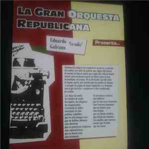 La Gran Orquesta Republicana - Galeano/ Benedetti