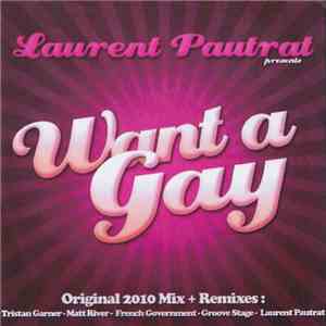Laurent Pautrat - Want A Gay 2010