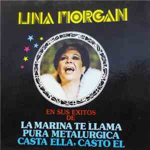 Lina Morgan - Lina Morgan En Sus Éxitos De La Marina Te Llama Pura Metalúrg ...