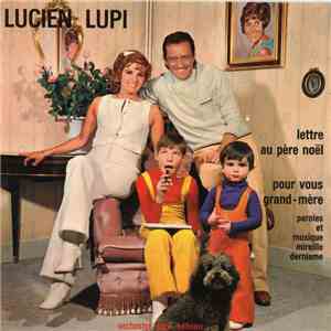 Lucien Lupi - Lettre Au Père Noël / Pour Vous Grand-Mère