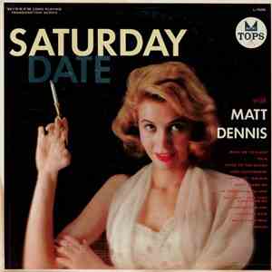 Matt Dennis - Saturday Date With Matt Dennis
