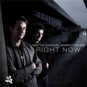 Mattia Cigalini, Enrico Zanisi - Right Now