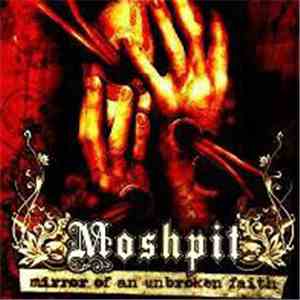 Moshpit  - Mirror Of An Unbroken Faith