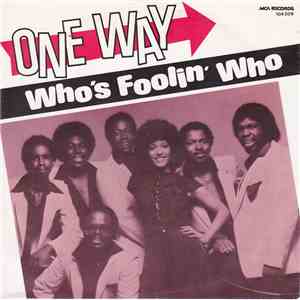 One Way - Who's Foolin' Who