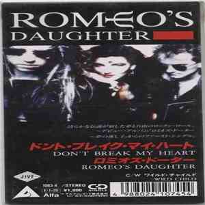 Romeo's Daughter - Don't Break My Heart