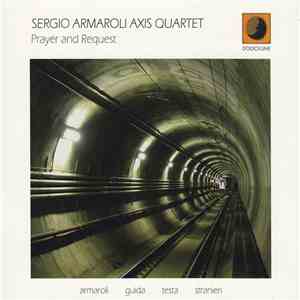 Sergio Armaroli Axis Quartet - Prayer And Request