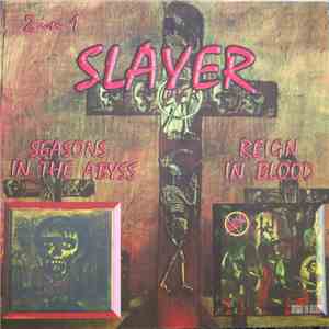 Slayer - Seasons In The Abyss / Reign In Blood