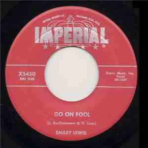 Smiley Lewis - Go On Fool / Goin' To Jump And Shout