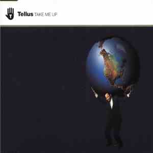 Tellus - Take Me Up
