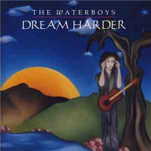 The Waterboys - Dream Harder