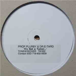 Tony Rohr And Paul Birken Present Professor Plurby And Doctor E-Tard - It's ...