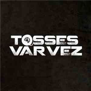 Tosses & Varvez - EP One