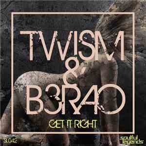 Twism & B3RAO - Get It Right