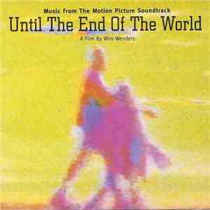 Various - Until The End Of The World (Original Motion Picture Soundtrack)