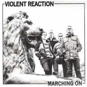 Violent Reaction - Marching On